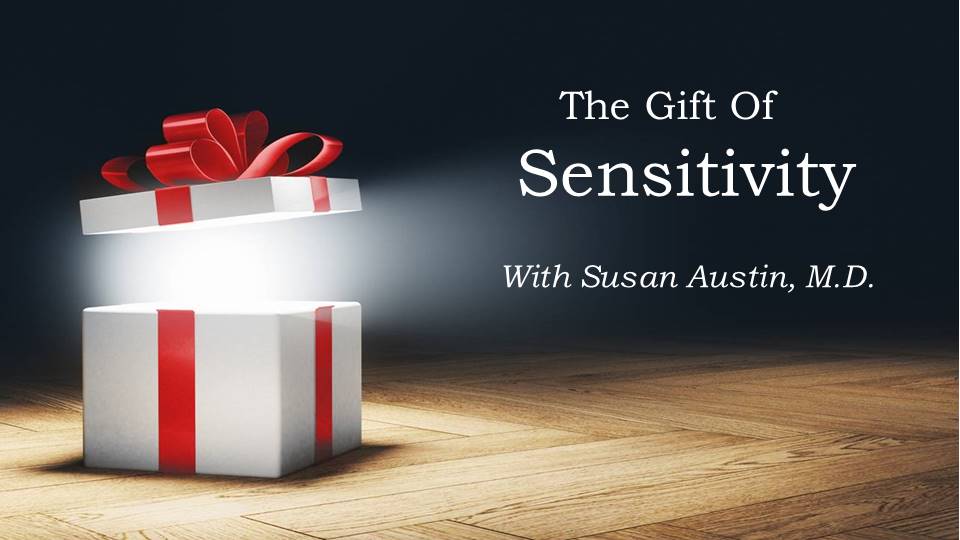 The Gift of Sensitivity